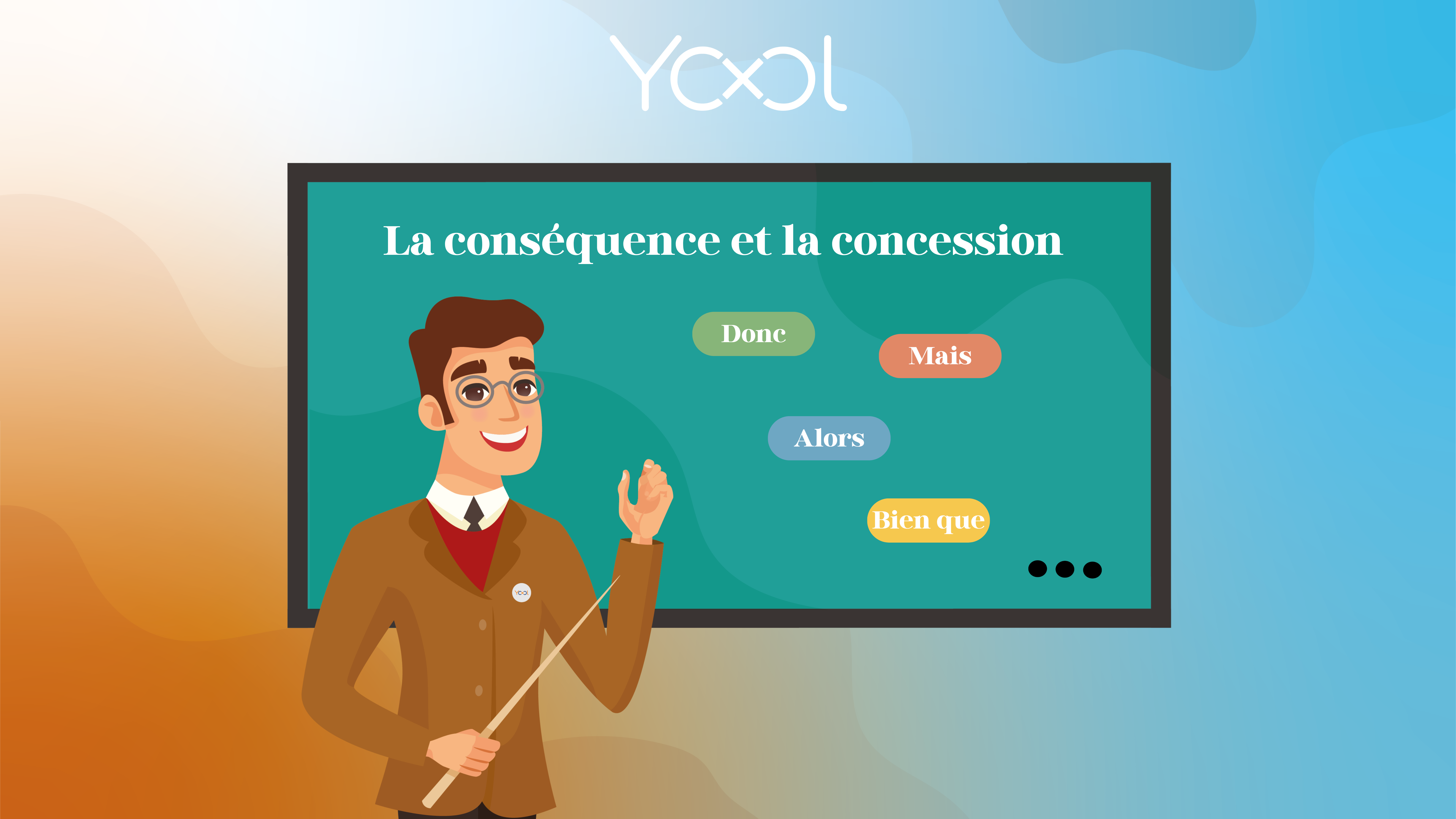 Communication 8 : La conséquence et la concession