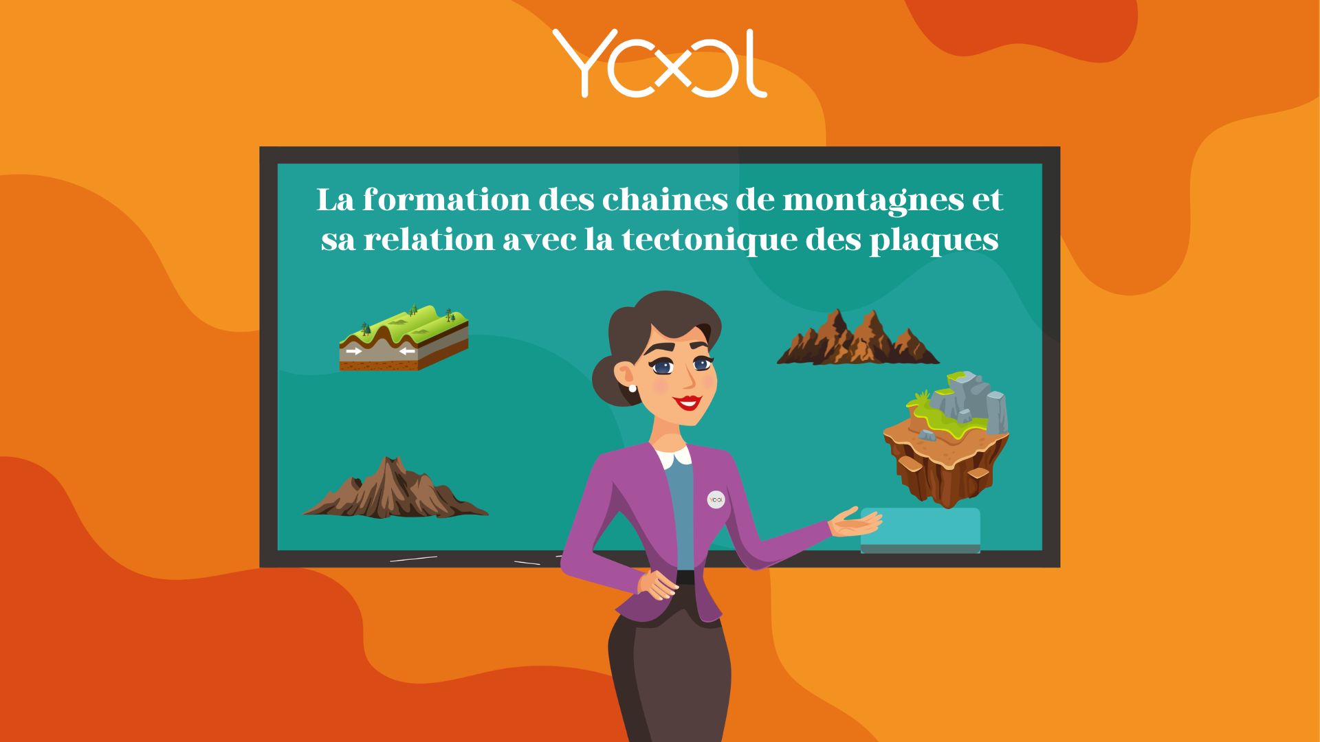 Chapitres 6 - La formation des chaines de montagnes et sa relation avec la tectonique des plaques