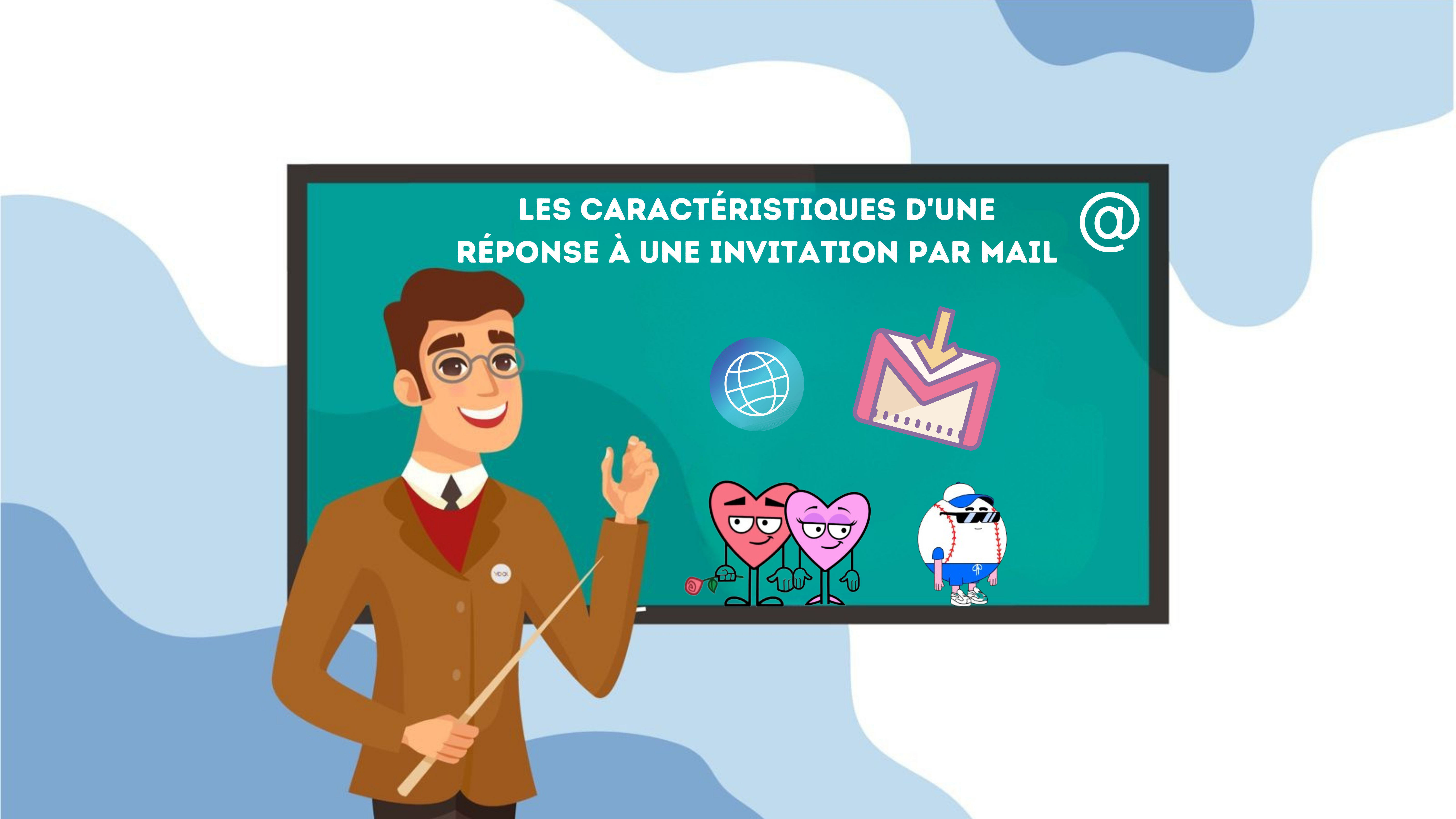 Cours 9 : Les caractéristiques d'une réponse à une invitation par mail