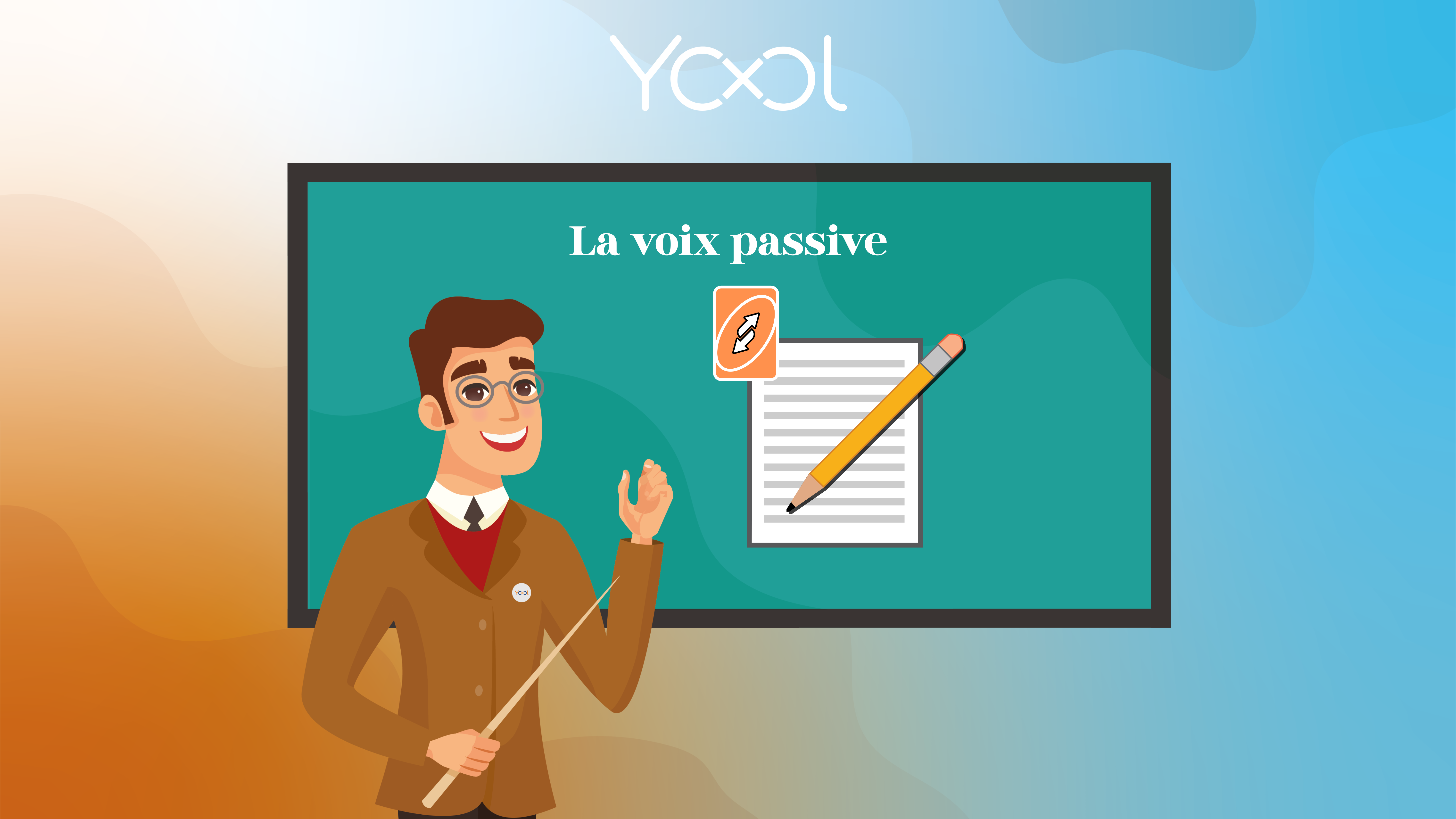 Langue 7 : La voix passive