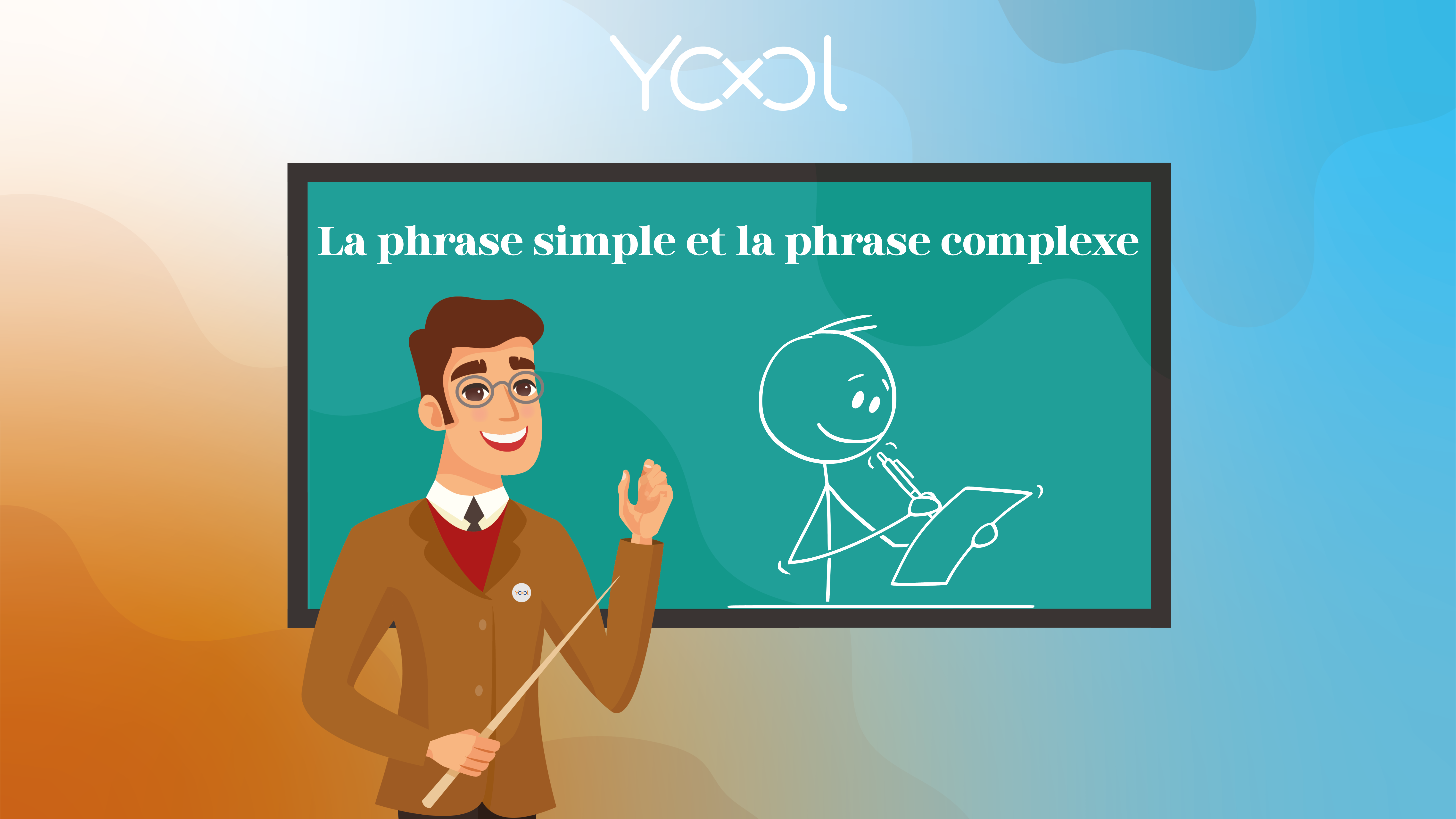 Langue 14 : La phrase simple et la phrase complexe