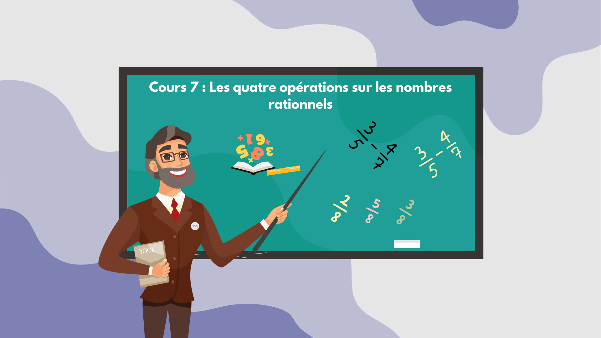 Cours 7: Les quatre opérations sur les nombres rationnels