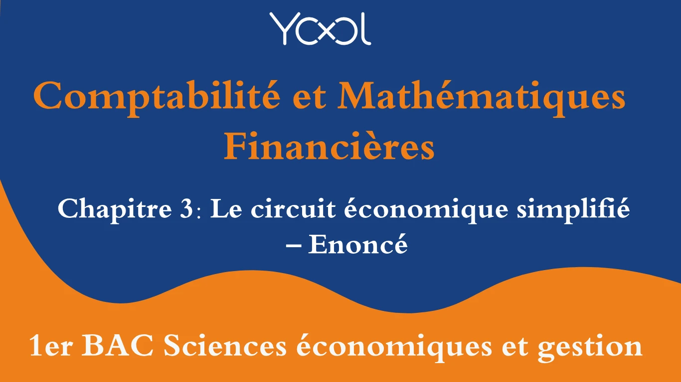 YOOL LIBRARY | Chapitre 3: Le circuit économique simplifié – Enoncé