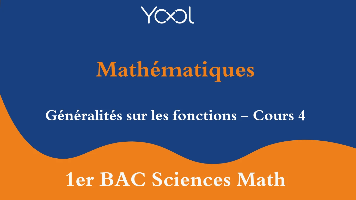 YOOL LIBRARY | Généralités sur les fonctions - Cours 4