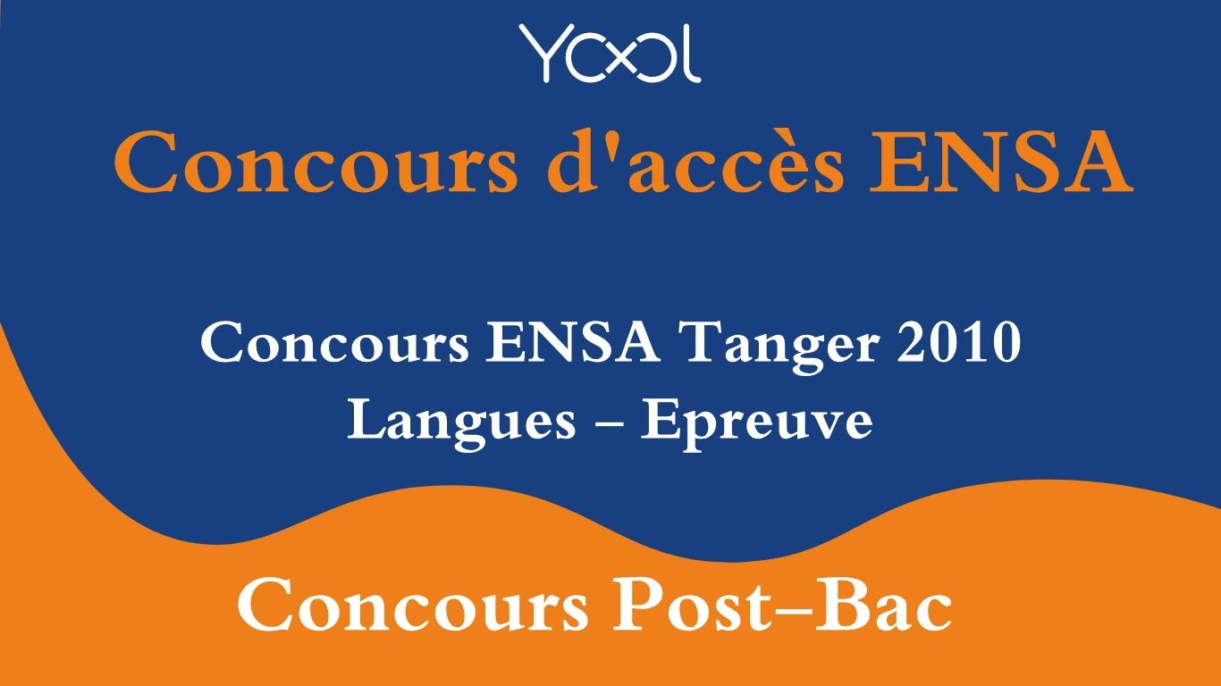 YOOL LIBRARY | Concours ENSA Tanger 2010 Langues - Epreuve