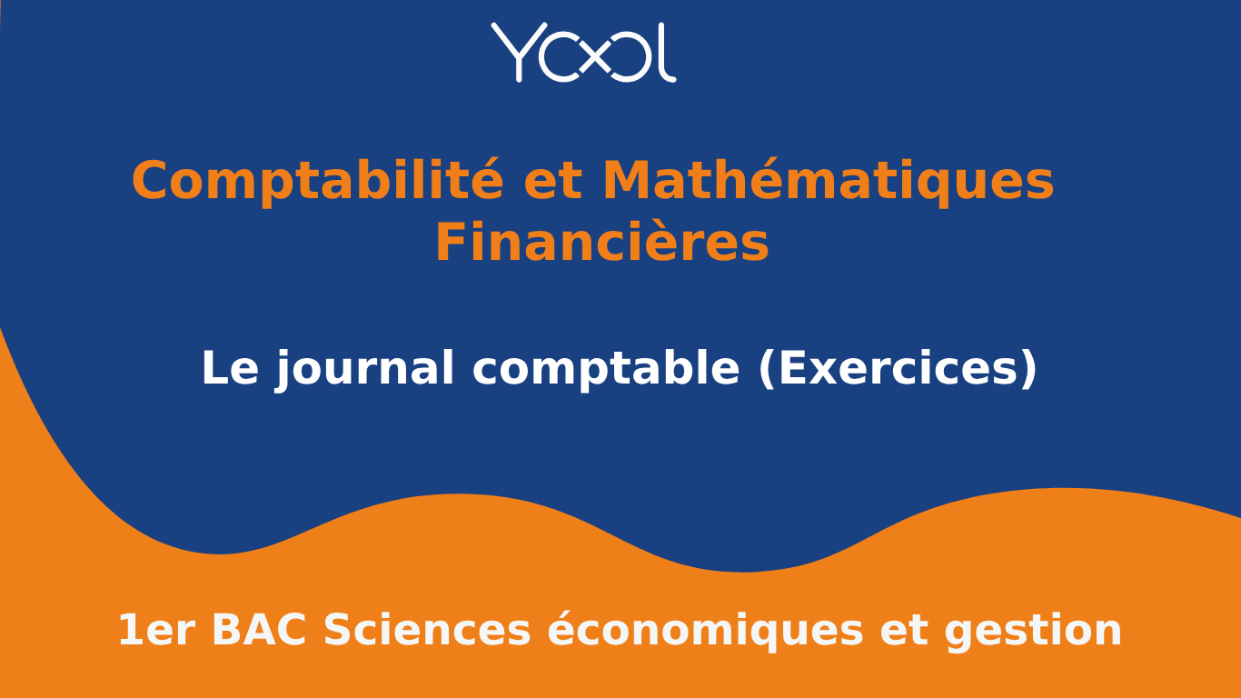 YOOL LIBRARY | Le journal comptable (Exercices)