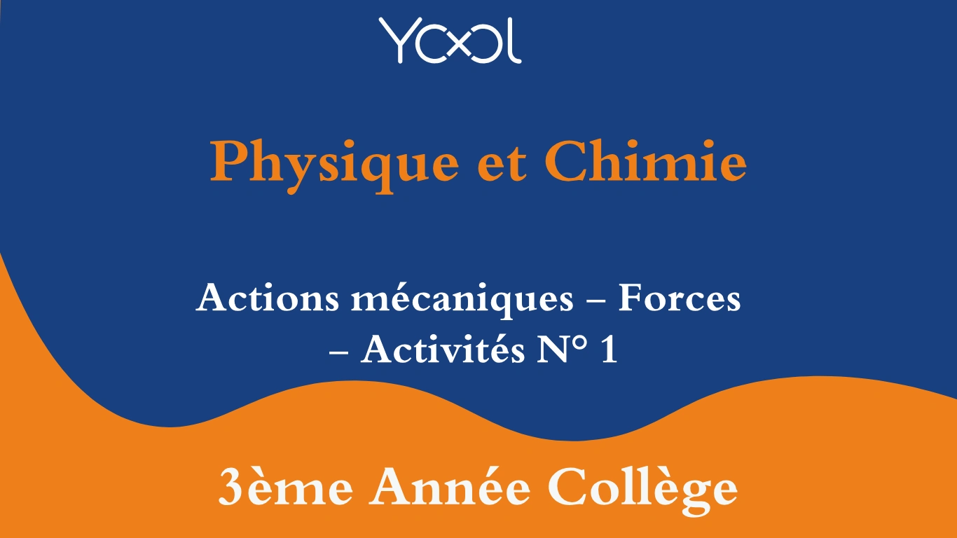 YOOL LIBRARY | Actions mécaniques - Forces - Activités N° 1