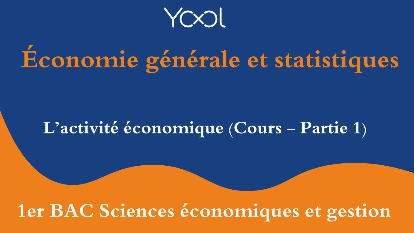 L’activité économique (Cours - Partie 1)