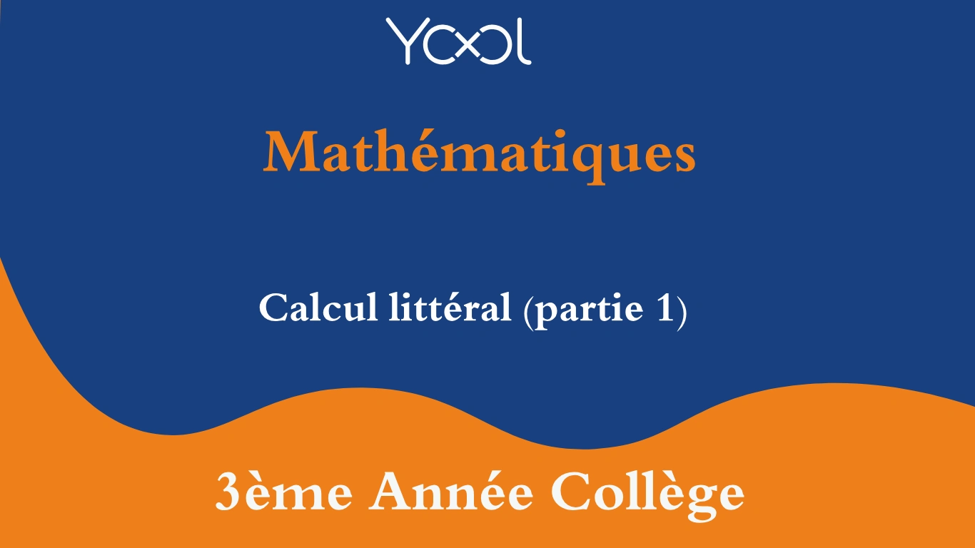 YOOL LIBRARY | Calcul littéral (partie 1)