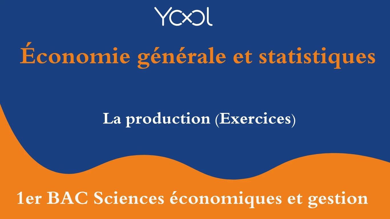 YOOL LIBRARY | La production (Exercices)