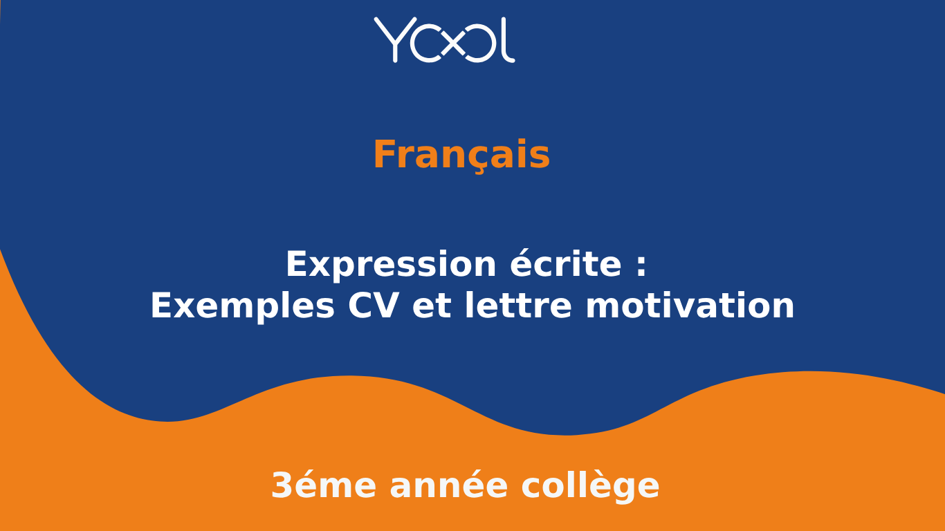 YOOL LIBRARY | Expression écrite : Exemples CV et lettre motivation