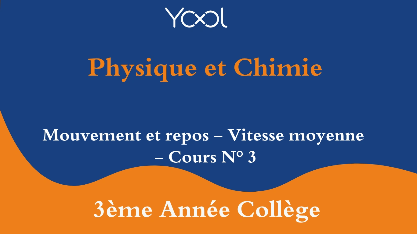 YOOL LIBRARY | Mouvement et repos - Vitesse moyenne - Cours N° 3