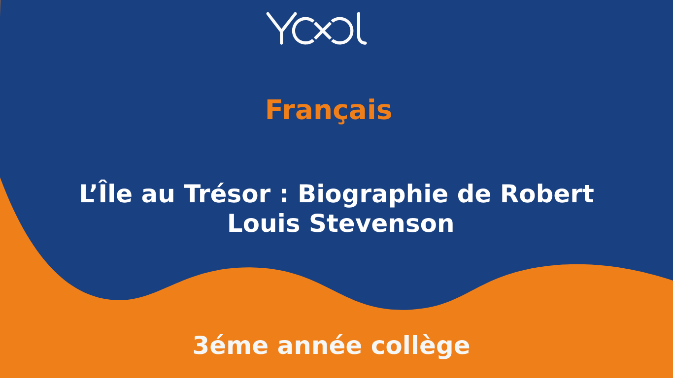 YOOL LIBRARY | L’Île au Trésor : Biographie de Robert Louis Stevenson